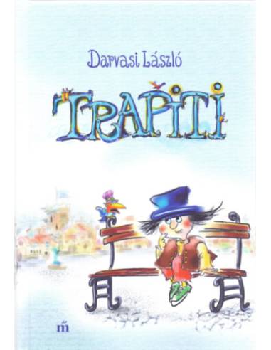 TRAPITI - AVAGY A NAGY TÖKFŐZELÉKHÁBORÚ