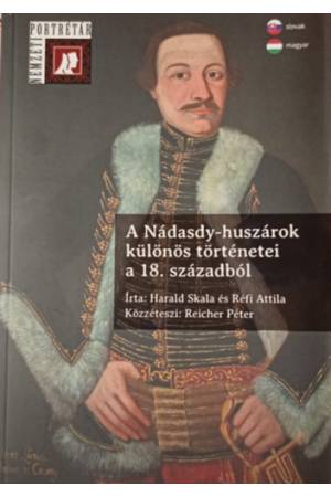 A Nádasdy-huszárok különös történetei a 18. századból
