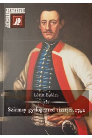 Szirmay gyalogezred tisztjei, 1742