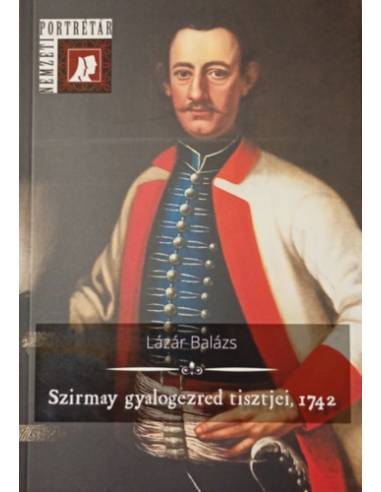 Szirmay gyalogezred tisztjei, 1742