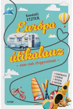 Európa útikalauz - nem csak stopposoknak