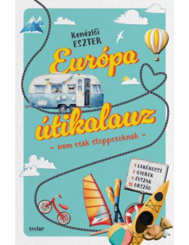 Európa útikalauz - nem csak stopposoknak