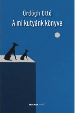 A mi kutyánk könyve