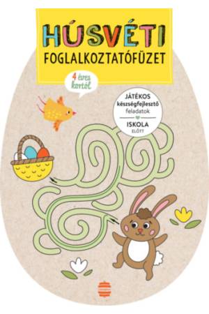 Húsvéti foglalkoztatófüzet - Játékos készségfejlesztő feladatok iskola előtt