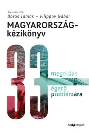 Magyarország-kézikönyv - 33 megoldás 33 égető problémára