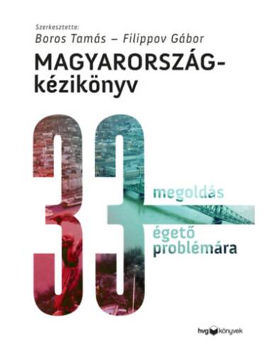 Magyarország-kézikönyv - 33 megoldás 33 égető problémára