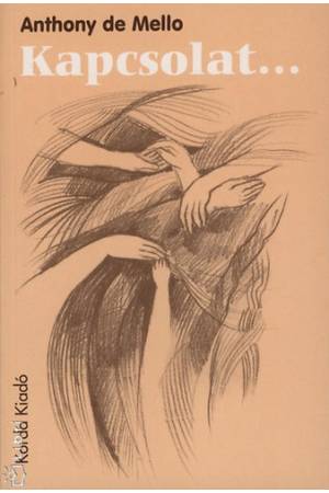 Kapcsolat... - Lelkigyakorlatos elmélkedések