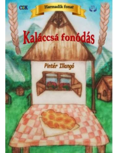 Kaláccsá fonódás