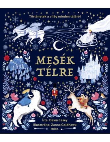 Mesék télre - Történetek a világ minden tájáról