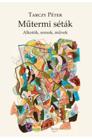 Műtermi séták - Alkotók, sorsok művek