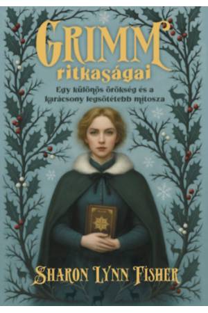 Grimm ritkaságai - Egy különös örökség és a karácsony legsötétebb mítosza