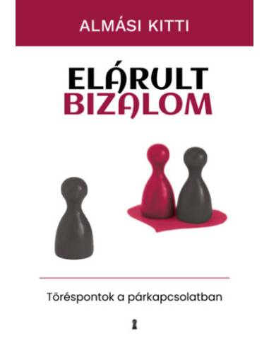 Elárult bizalom - Töréspontok a párkapcsolatban