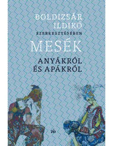 Mesék anyákról és apákról