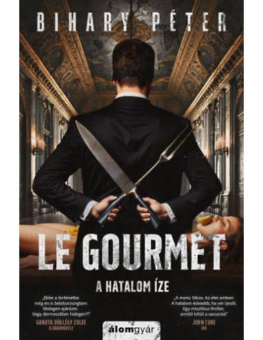 Le Gourmet - A hatalom íze
