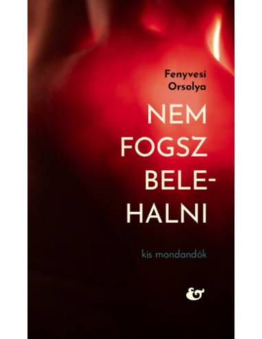 Nem fogsz belehalni - Kis mondandanók