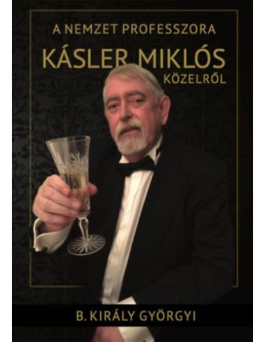 A nemzet professzora - Kásler Miklós közelről