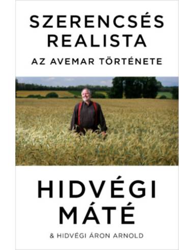 Szerencsés realista - Az Avemar története