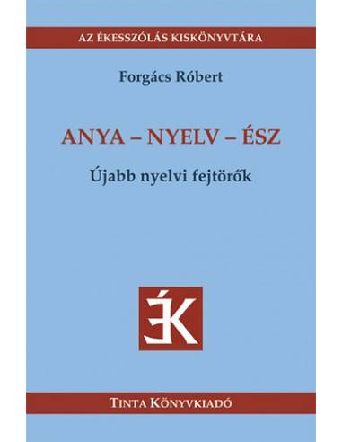Anya - nyelv - ész - Újabb nyelvi fejtörők