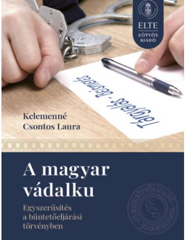A magyar vádalku - Egyszerűsítés a büntetőeljárási törvényben
