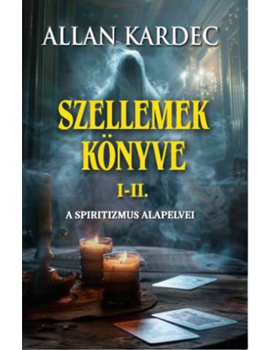 Szellemek könyve I-II.