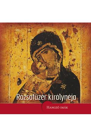 Rózsafüzér királynéja - CD melléklettel (MP3)