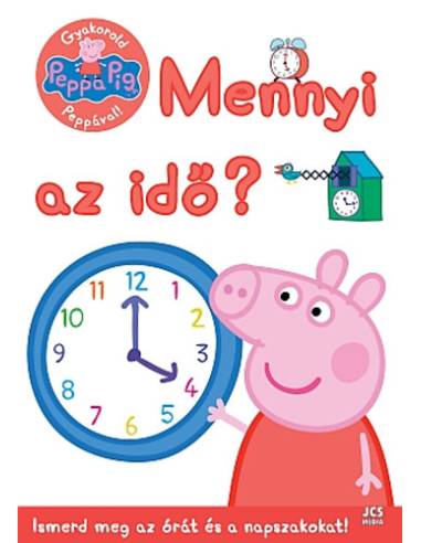 Peppa Malac - Gyakorold Peppával! - Mennyi az idő?