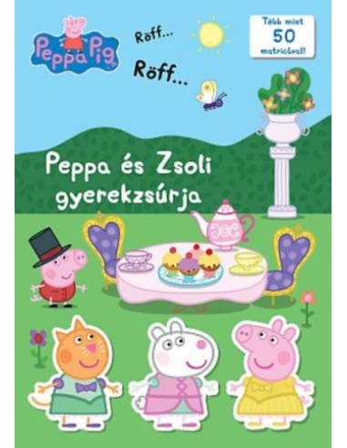 Peppa malac - Peppa és Zsoli gyerekzsúrja - Több mint 50 matricával!