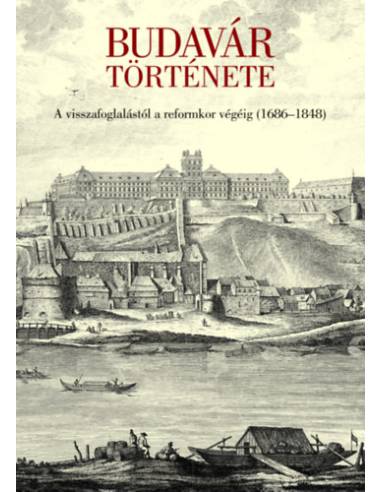 Budavár története - A visszafoglalástól a reformkor végéig (1686-1848)