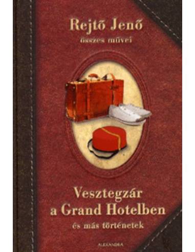 Vesztegzár a Grand Hotelben és más történetek