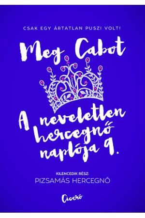A neveletlen hercegnő naplója 9. - Pizsamás hercegnő