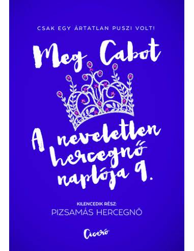 A neveletlen hercegnő naplója 9. - Pizsamás hercegnő