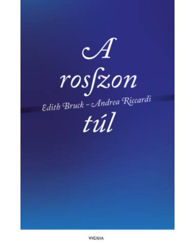 A rosszon túl