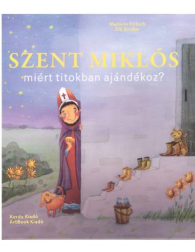 Szent Miklós miért titokban ajándékoz?