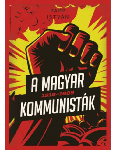 A magyar kommunisták 1918-1989 - puhatáblás