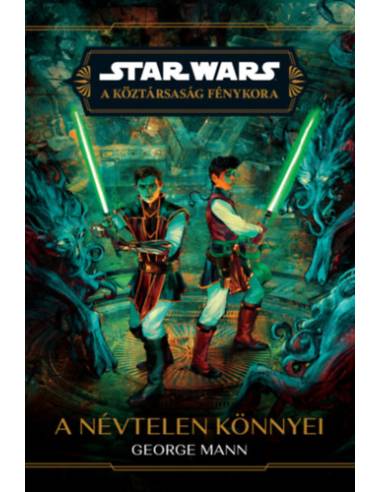 Star Wars: A Köztársaság Fénykora - A névtelen könnyei