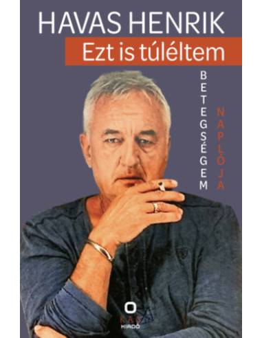 Ezt is túléltem - Betegségem naplója