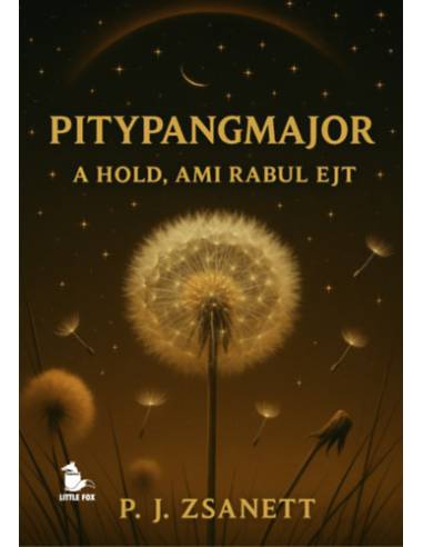 Pitypangmajor - A hold, ami rabul ejt