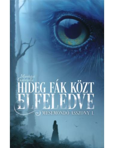 Hideg fák közt elfeledve - Mesemondó asszony 1.