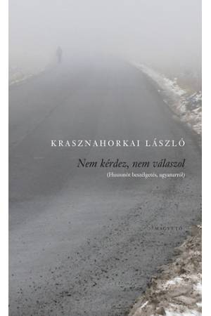 Nem kérdez, nem válaszol - (Huszonöt beszélgetés, ugyanarról)