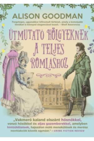 Útmutató hölgyeknek a teljes romláshoz - Vakmerő hölgyek 2.