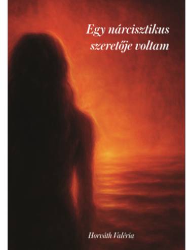 Egy nárcisztikus szeretője voltam