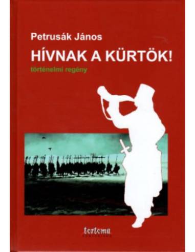 Hívnak a kürtök!
