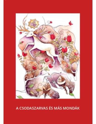 A csodaszarvas és más mondák