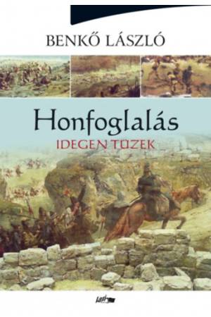 Honfoglalás II. - Idegen tüzek