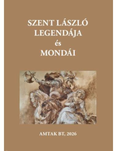 Szent László király legendája és mondái