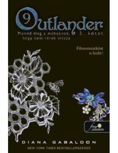 Outlander 9/2 - Mondd meg a méheknek, hogy nem térek vissza - kemény kötés