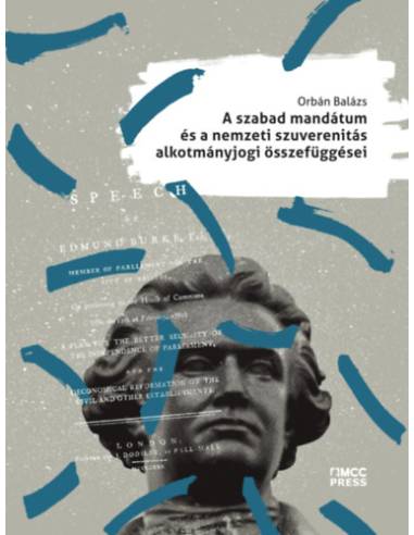 A szabad mandátum és a nemzeti szuverenitás alkotmányjogi összefüggései