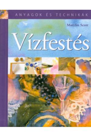 Vízfestés - Anyagok és Technikák