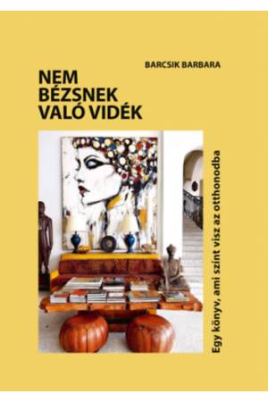 Nem bézsnek való vidék - Egy könyv, ami színt visz az otthonodba