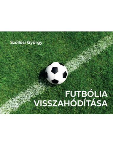 Futbólia visszahódítása - Győzelmek és vereségek
